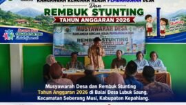 Musyawarah Desa dan Rembuk Stunting Tahun Anggaran 2026 di Balai Desa Lubuk Saung, Kecamatan Seberang Musi, Kabupaten Kepahiang.